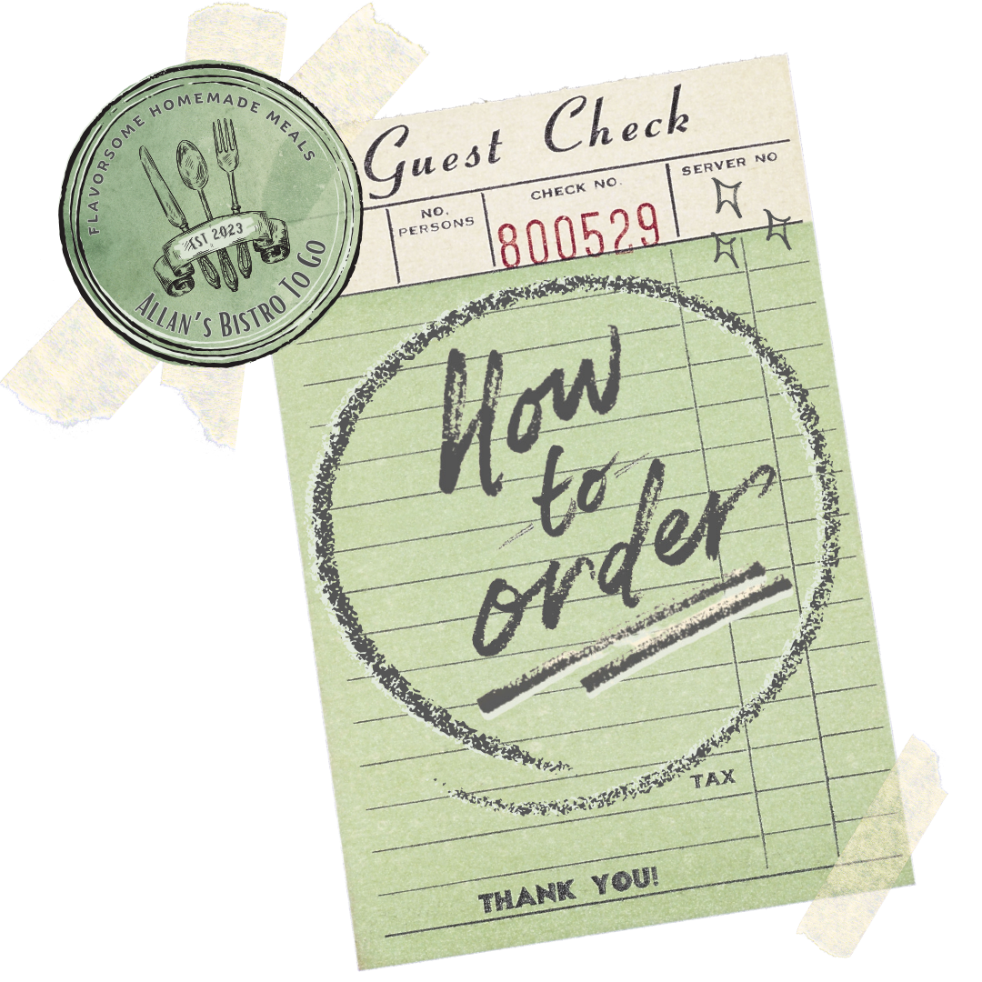 How To Place Your Order – Allan’s Bistro To Go